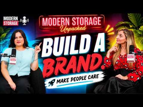 How to Build a Storage Brand Before You Ever Open a Second Location | MODERN STORAGE® Unpacked™