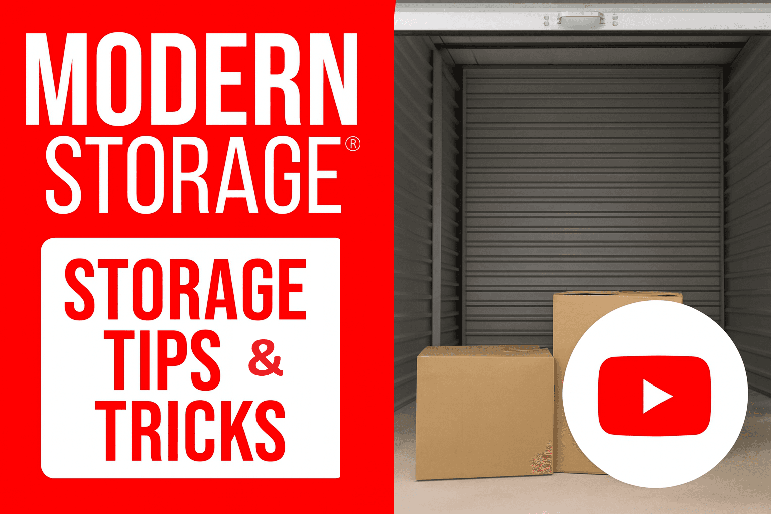 Modern Storage® YouTube thumbnail with red branding, text 'Storage Tips & Tricks', and image of cardboard boxes in a storage