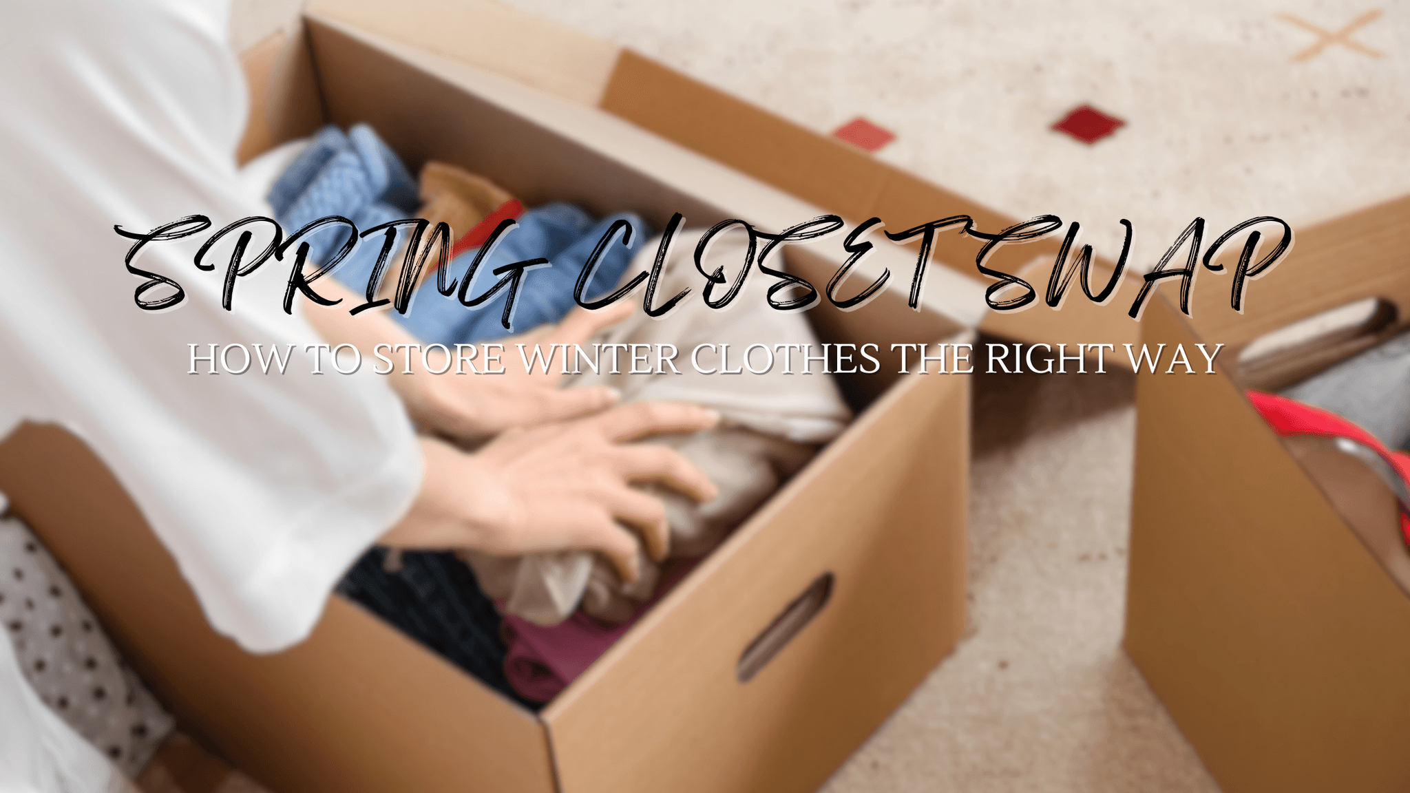 Storing winter clothes properly for the spring closet swap