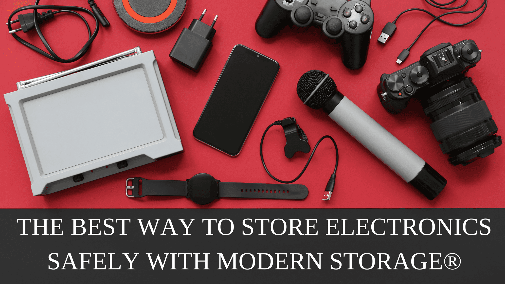 Modern Storage blog banner for storing electronics safely