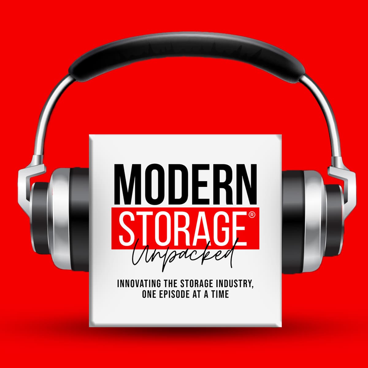 Modern Storage® Unpacked podcast cover with red background and headphones logo, promoting the best self storage podcast