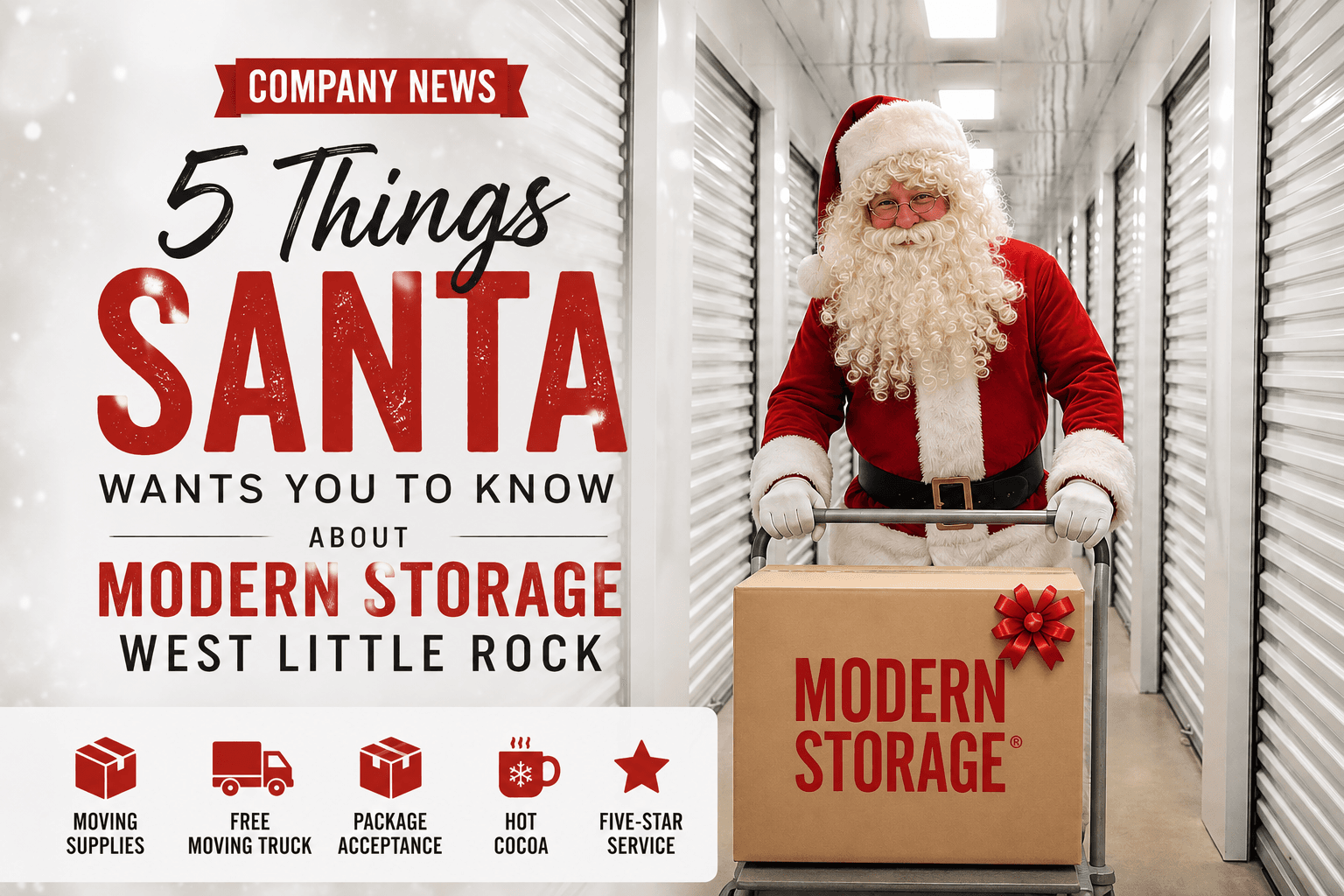 Santa pushes a Modern Storage box through a clean storage hallway at Modern Storage West Little Rock.