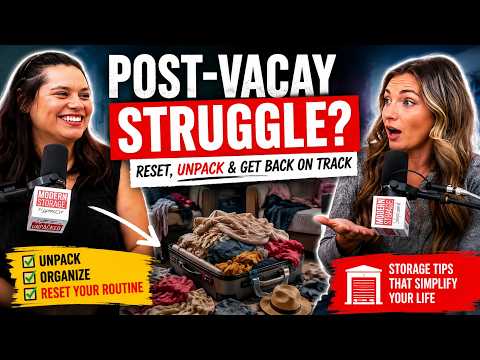 Post-Vacay Chaos | Keeping The Good Vibes Going with Storage