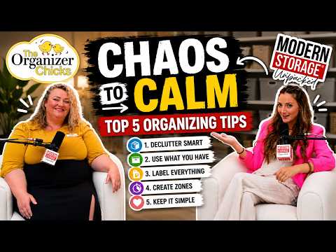 Chaos to Calm: Top 5 Organization Tips with The Organizer Chicks | Modern Storage® Unpacked